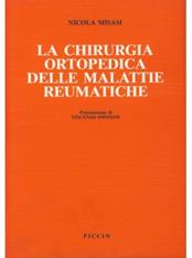 La chirurgia ortopedica delle malattie reumatiche - Nicola Misasi - Libro Piccin-Nuova Libraria 1986 | Libraccio.it