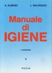 Manuale di igiene. Vol. 1 - Amedeo Albano, Leonardo Salvaggio - Libro Piccin-Nuova Libraria 1987 | Libraccio.it