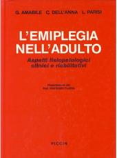 L' emiplegia nell'adulto. Aspetti fisiopatologici clinici e riabilitativi