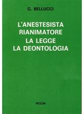 L' anestesista rianimatore. La legge, la deontologia