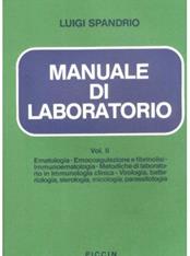 Manuale di laboratorio. Vol. 2: Ematologia. Emacoagulazione e fibronolisi. Immunoematologia. - Luigi Spandrio - Libro Piccin-Nuova Libraria 1987 | Libraccio.it
