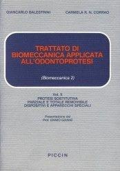 Trattato di biomeccanica applicata all'odontoprotesi. Vol. 2 - Giancarlo Balestrini, Carmela Corrao - Libro Piccin-Nuova Libraria 1987 | Libraccio.it