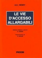 Le vie d'accesso allargabili - Arnold K. Henry - Libro Piccin-Nuova Libraria 1991 | Libraccio.it