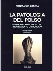 La patologia del polso. Sindromi canalari e loro trattamento chirurgico