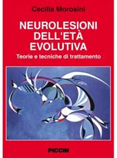 Neurolesioni dell'età evolutiva. Teorie e tecniche di trattamento