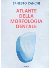 Atlante della morfologia dentale - Ernesto Zanchi - Libro Piccin-Nuova Libraria 1988 | Libraccio.it