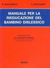 Manuale per la rieducazione del bambino dislessico. Appendice - Bice Bucciarelli, Giulia Geitlinger - Libro Piccin-Nuova Libraria 1988 | Libraccio.it