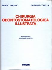 Chirurgia odontostomatologica illustrata - Sergio Tartaro, Giuseppe Colella - Libro Piccin-Nuova Libraria 1989 | Libraccio.it