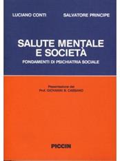 Salute mentale e società. Fondamenti di psichiatria sociale - Luciana Conti, Salvatore Principe - Libro Piccin-Nuova Libraria 1989 | Libraccio.it