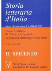 Poesia e profezia: da Bruno a Campanella. La poesia tra classicismo e concettismo. Estratto da Storia letteraria d'Italia