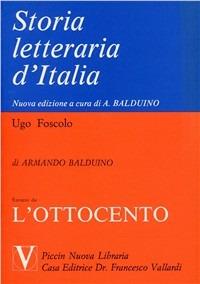 Ugo Foscolo. Estratto da Storia letteraria d'Italia - Armando Balduino - Libro Piccin-Nuova Libraria 1989 | Libraccio.it