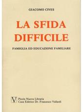 La sfida difficile. Famiglia ed educazione familiare