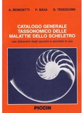 Catalogo generale tassonomico delle malattie dello scheletro. Con dizionario degli eponimi e acronimi in uso. Con dischetto