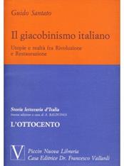 Il giacobinismo italiano. Estratto da Storia letteraria d'Italia - Guido Santato - Libro Piccin-Nuova Libraria 1990 | Libraccio.it