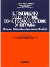 Il trattamento delle fratture con il fissatore esterno di Hoffmann. Biologia, diagnostica strumentale, risultati