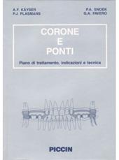 Corone e ponti. Piano di trattamento, indicazioni e tecnica