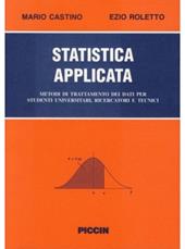 Statistica applicata. Trattamento statistico dei dati per studenti universitari, ricercatori e tecnici
