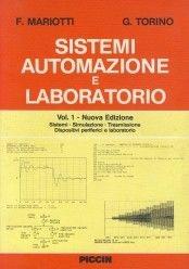 Sistemi, automazione e laboratorio. Vol. 1 - Ferruccio Mariotti, Gioacchino Torino - Libro Piccin-Nuova Libraria 1991 | Libraccio.it
