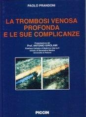 La trombosi venosa profonda e le sue complicanze - Paolo Prandoni - Libro Piccin-Nuova Libraria 1997 | Libraccio.it