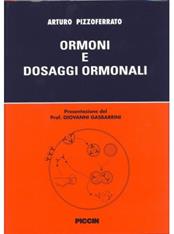 Ormoni e dosaggi ormonali - Arturo Pizzoferrato - Libro Piccin-Nuova Libraria 1992 | Libraccio.it
