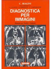 Diagnostica per immagini. Manuale per medici e studenti - Carissimo Biagini - Libro Piccin-Nuova Libraria 1992 | Libraccio.it