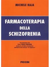 Farmacoterapia delle schizofrenie - Michele Raja - Libro Piccin-Nuova Libraria 1995 | Libraccio.it
