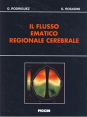 Il flusso ematico regionale cerebrale - Guido Rodriguez, Guido Rosadini - Libro Piccin-Nuova Libraria 1993 | Libraccio.it