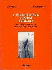 L' insufficienza venosa primaria e le possibilità della chirurgia ricostruttiva - Sante Camilli, Giorgio Guarnera - Libro Piccin-Nuova Libraria 1993 | Libraccio.it