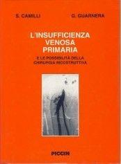 L' insufficienza venosa primaria e le possibilità della chirurgia ricostruttiva - Sante Camilli, Giorgio Guarnera - Libro Piccin-Nuova Libraria 1993 | Libraccio.it