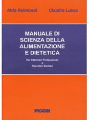Manuale di scienza della alimentazione e dietetica - Aldo Raimondi, Giulio Lucas - Libro Piccin-Nuova Libraria 1993 | Libraccio.it