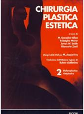 Chirurgia plastica estetica. Vol. 2: Blefaroplastica, otoplastica.