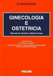 Ginecologia e ostetricia - Domenico Berlingieri - Libro Piccin-Nuova Libraria 1993 | Libraccio.it
