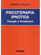 Psicoterapia ipnotica. Principi e fondamenti