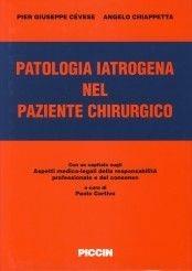 Patologia iatrogena del paziente chirurgico - P. Giuseppe Cevese, Angelo Chiappetta - Libro Piccin-Nuova Libraria 1994 | Libraccio.it