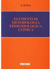 Elementi di metodologia epidemiologica clinica - Ferdinando Di Orio - Libro Piccin-Nuova Libraria 1994 | Libraccio.it