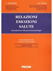Relazioni, emozioni, salute. Introduzione alla psicoimmunologia - Luigi Solano, Rosamaria Coda - Libro Piccin-Nuova Libraria 1994 | Libraccio.it