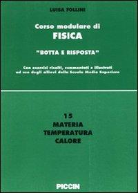 Materia, temperatura, calore - Luisa Follini - Libro Piccin-Nuova Libraria 1995, Corso modulare di fisica | Libraccio.it