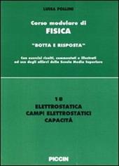 Elettrostatica, campi elettrostatici, capacità