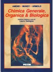Chimica generale, organica e biologica - John R. Amend, Bradford P. Mundy, Melvin T. Arnold - Libro Piccin-Nuova Libraria 1995 | Libraccio.it