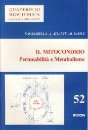 Il mitocondrio. Permeabilità e metabolismo - Salvatore Passarella, A. Atlante, M. Barile - Libro Piccin-Nuova Libraria 1995, Quaderni di biochimica | Libraccio.it