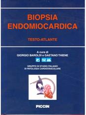 Biopsia endomiocardica. Testo-atlante - Giorgio Baroldi, Gaetano Thiene - Libro Piccin-Nuova Libraria 1996 | Libraccio.it