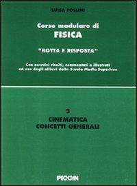 Cinematica. Concetti generali - Luisa Follini - Libro Piccin-Nuova Libraria 1995, Corso modulare di fisica | Libraccio.it