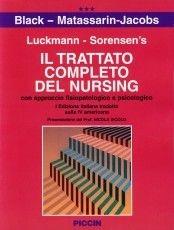 Luckmann e Sorensen's. Il trattato completo del nursing. Con approccio fisiopatologico e psicologico - Joyce M. Black, E. Matassapin Jacobs - Libro Piccin-Nuova Libraria 1996 | Libraccio.it