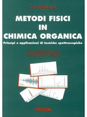 Metodi fisici in chimica organica. Principi e applicazioni di tecniche spettroscopiche