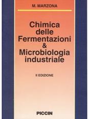 Chimica delle fermentazioni e microbiologia industriale. Introduzione alla biotecnologia - Mario Marzona - Libro Piccin-Nuova Libraria 1996 | Libraccio.it