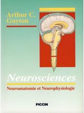 Neurosciences. Neuroanatomie et neurophysiologie - Arthur C. Guyton - Libro Piccin-Nuova Libraria 1997 | Libraccio.it