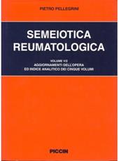 Semeiotica reumatologica. Vol. 5: Aggiornamenti e indice analitico.