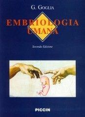 Embriologia umana. Testo atlante a colori - Gennaro Goglia - Libro Piccin-Nuova Libraria 1998 | Libraccio.it