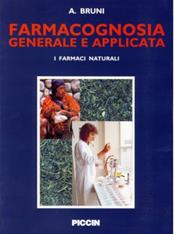 Farmacognosia generale e applicata - Alessandro Bruni - Libro Piccin-Nuova Libraria 1999 | Libraccio.it