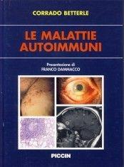 Le malattie autoimmuni - Corrado Betterle - Libro Piccin-Nuova Libraria 2000 | Libraccio.it